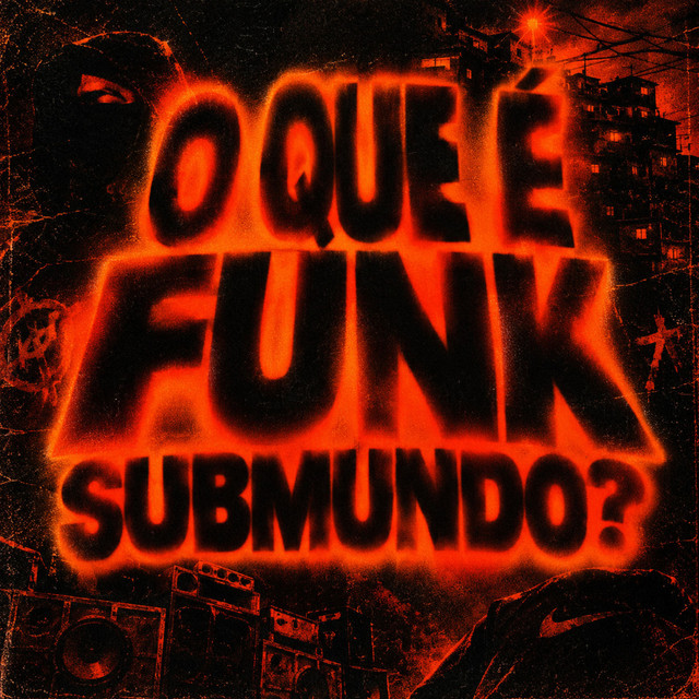 O QUE É FUNK SUBMUNDO?