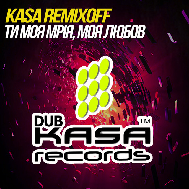 Cover art: Ти моя мрія, моя любов — Kasa Remixoff