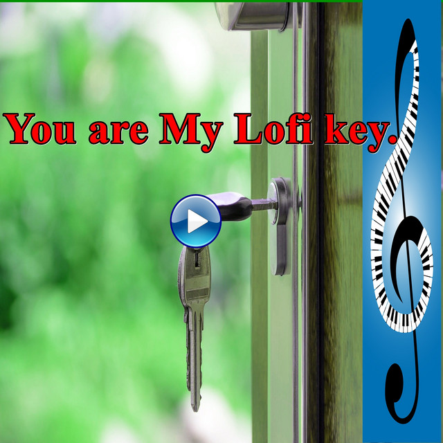 You Are My Lofi Key. cover art