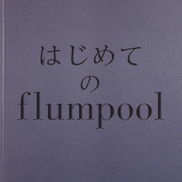 For flumpool beginners by flumpool