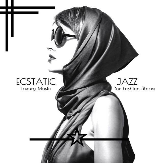 Ecstatic Jazz Luxury Music For Fashion Stores Album By Various Artists Spotify