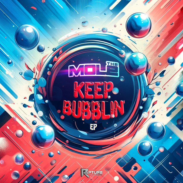 The Mole - Keep Bubblin