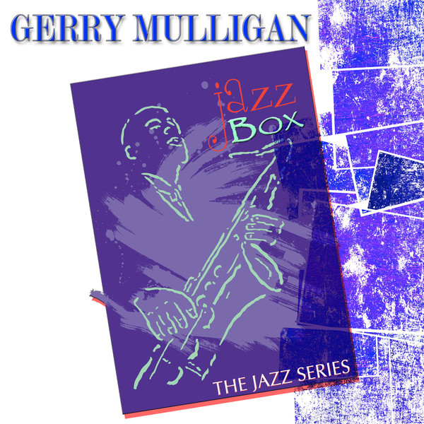 Jazz Box (The Jazz Series) - Compilation by Gerry Mulligan | Spotify