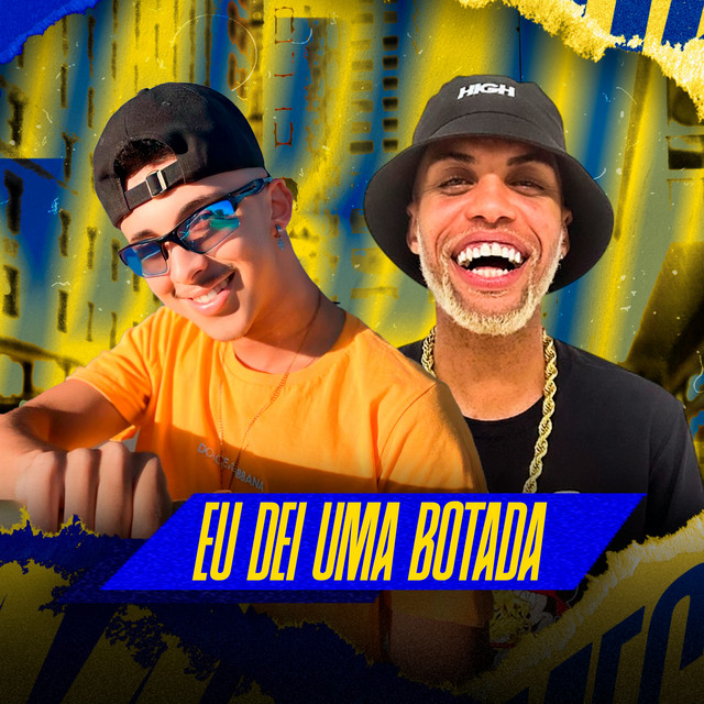  – Eu Dei Uma Botada