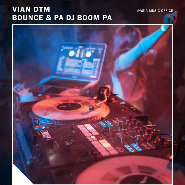 Vian DTM – Bounce & Pa Dj Boom pa - Slowed