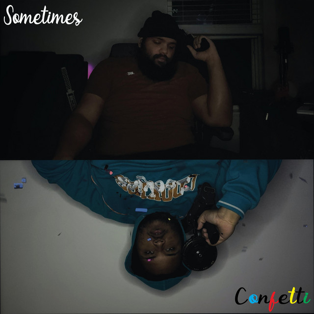 Sometimes / Confetti