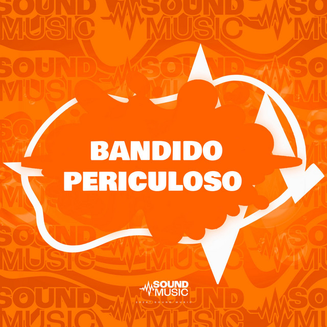 BANDIDO PERICULOSO
