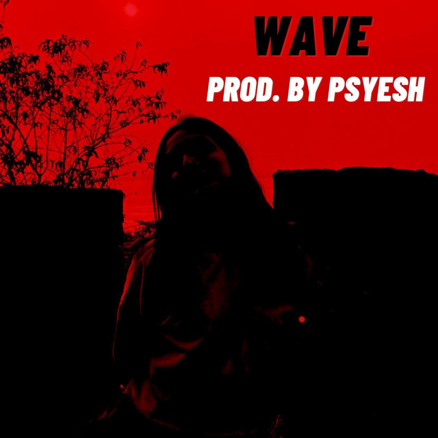Wave - Single by Psyesh | Spotify
