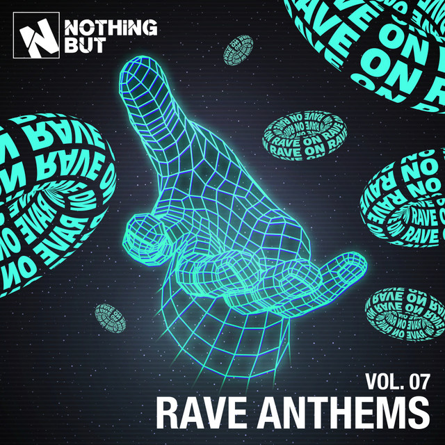 Nothing But... Rave Anthems, Vol. 07 cover art