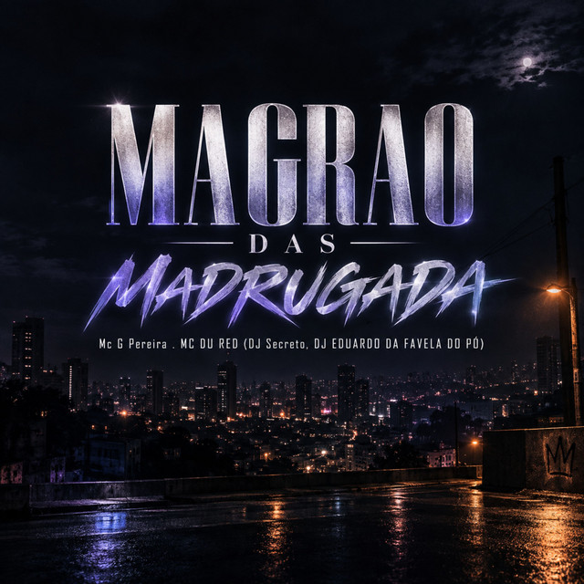 Magrão Das Madrugada