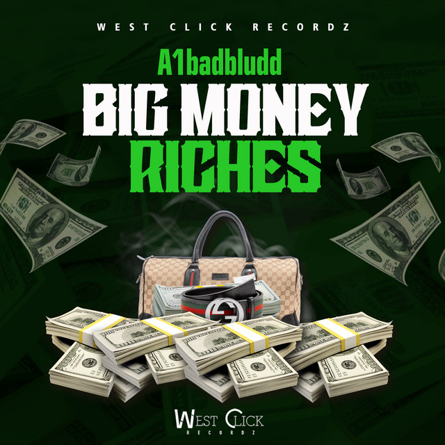 Big Money Riches - Single by a1badbludd | Spotify