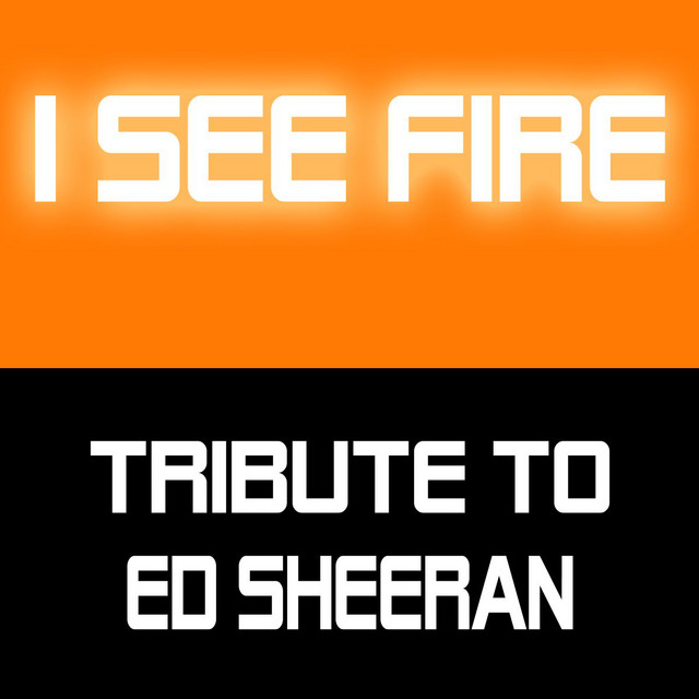 I See Fire Inside The Mountain Karaoke Version Song And Lyrics By Tribute To Ed Sheeran Spotify