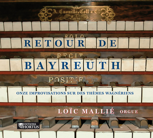 Mallié: Retour de Bayreuth (11 improvisations sur des thèmes wagnériens)