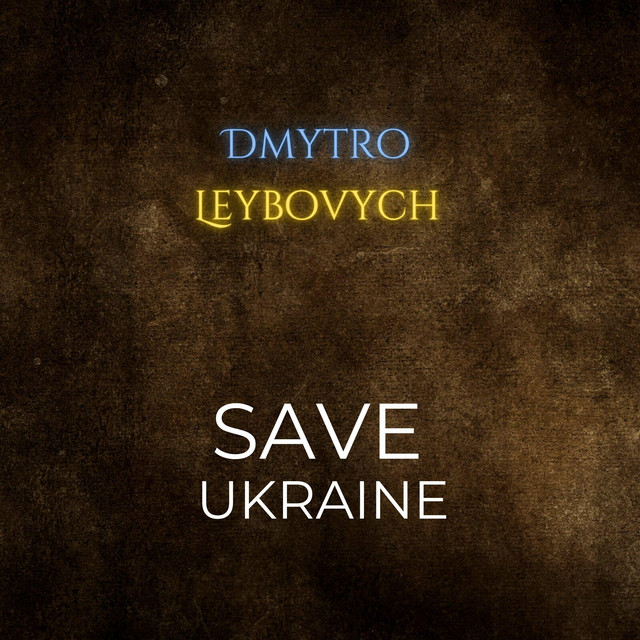 Обкладинка: Save Ukraine — Dmytro Leibovych