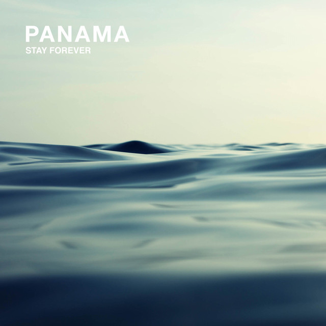 Stay Forever - Panama