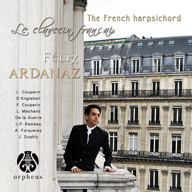 The French Harpsichord - Le Clavecin Français - El Clave Francés