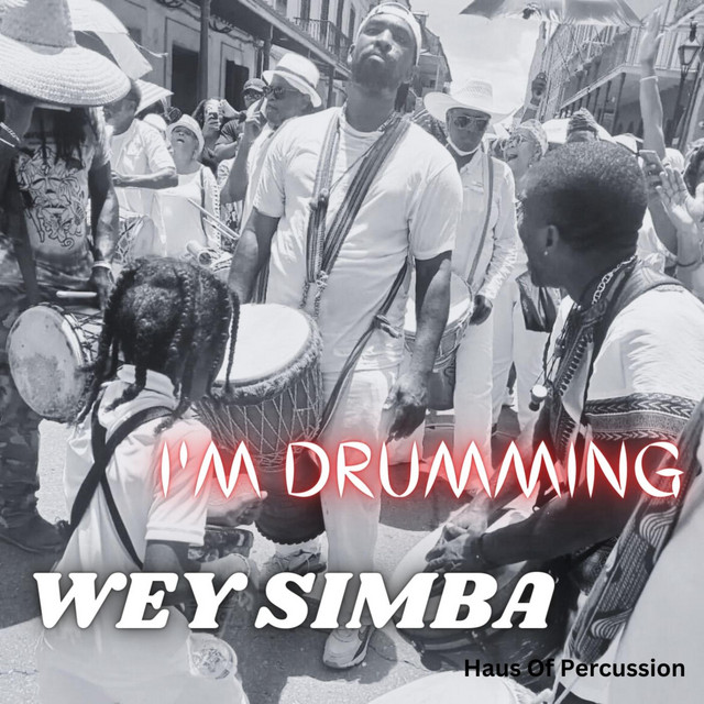 Wey Simba – I'm Drumming