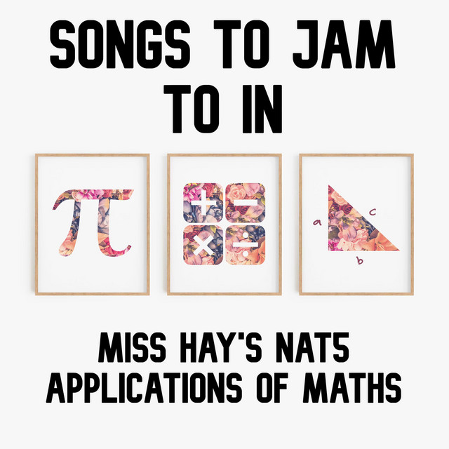 Songs To Jam To In Miss Hay's Nat5 Applications Of Maths cover art