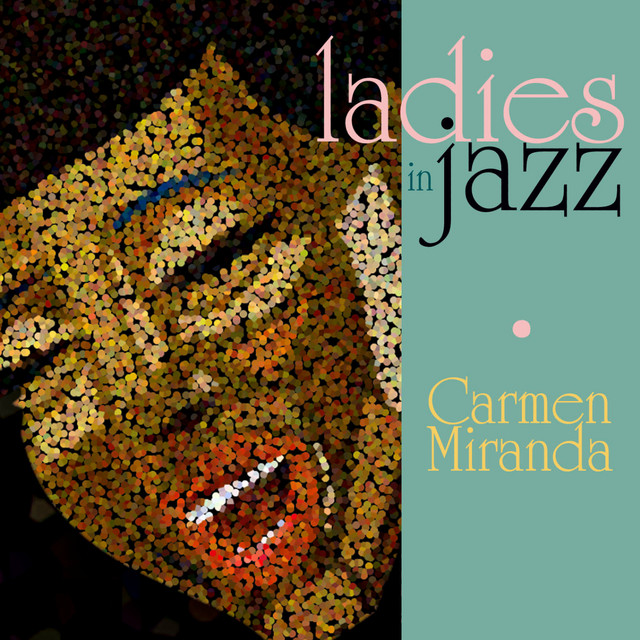 Ladies in Jazz - Carmen Miranda cover art