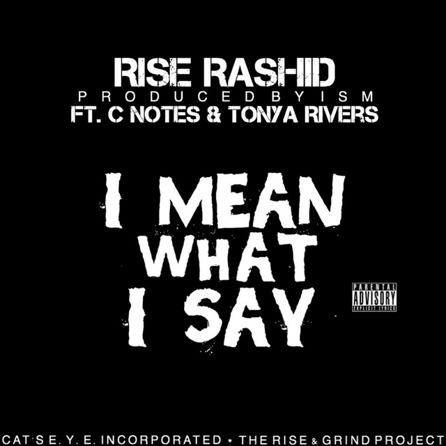 I Mean What I Say (feat. C Notes & Tonya Rivers)