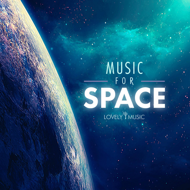 Music for Space - Album by Lovely Music Library | Spotify