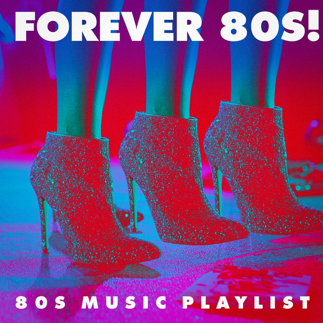 Forever 80S! - 80S Music Playlist cover art
