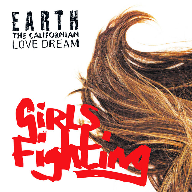 Earth The Californian Love Dream