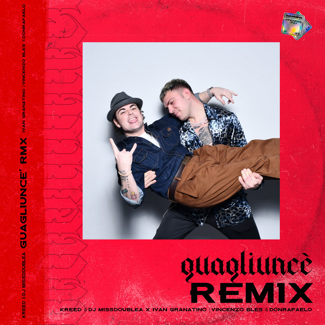 Guagliuncè - Kreed & DJ Missdoublea Remix