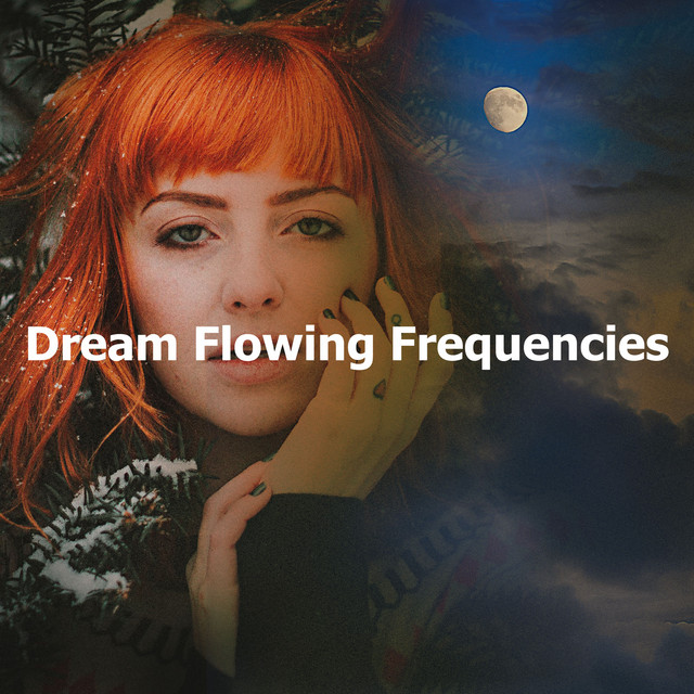 Dream Flowing Frequencies