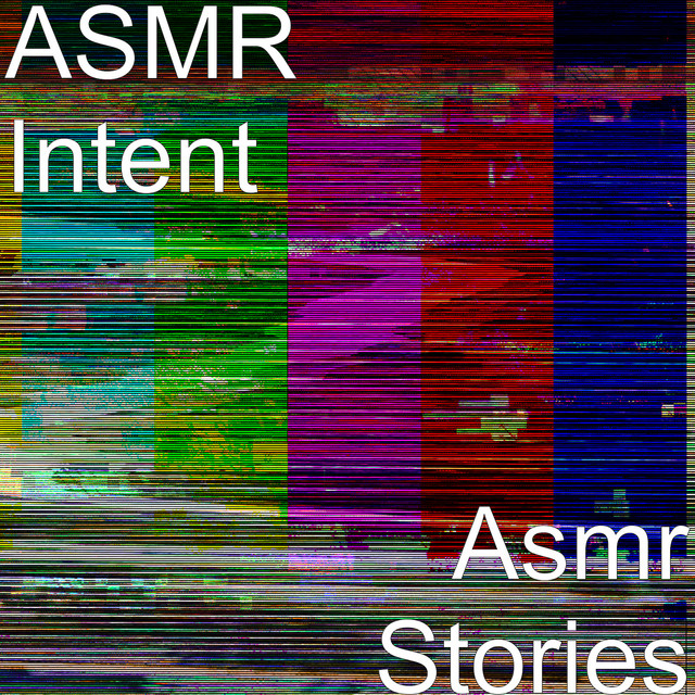 Asmr Stories - Album by ASMR Intent | Spotify
