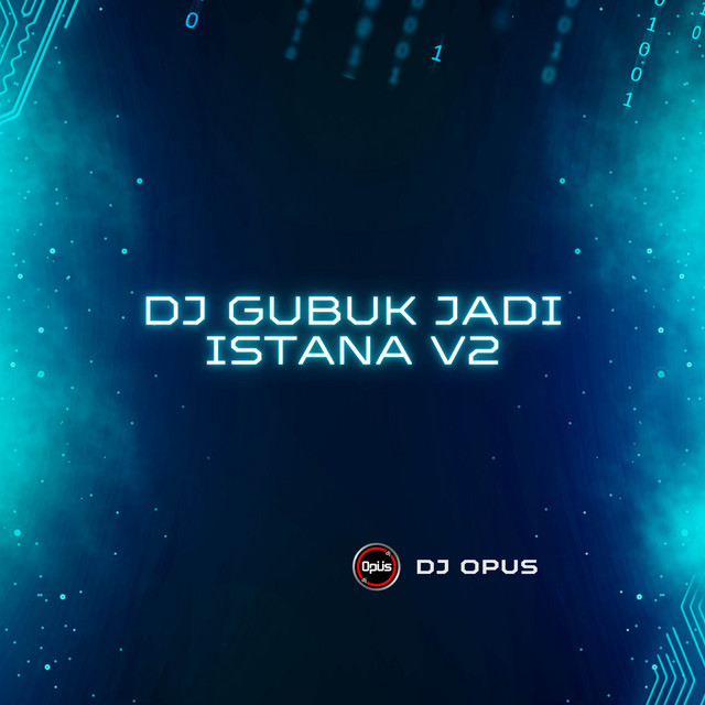 DJ Gubuk Jadi Istana V2 - song by DJ Opus | Spotify