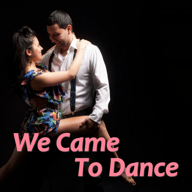 we-came-to-dance-compilation-by-various-artists-spotify