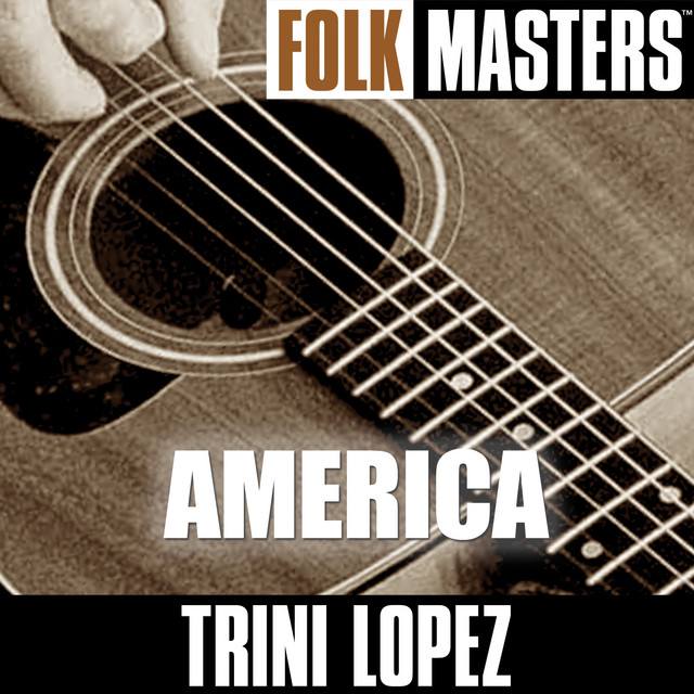 Folk Masters: America - Album by Trini Lopez | Spotify