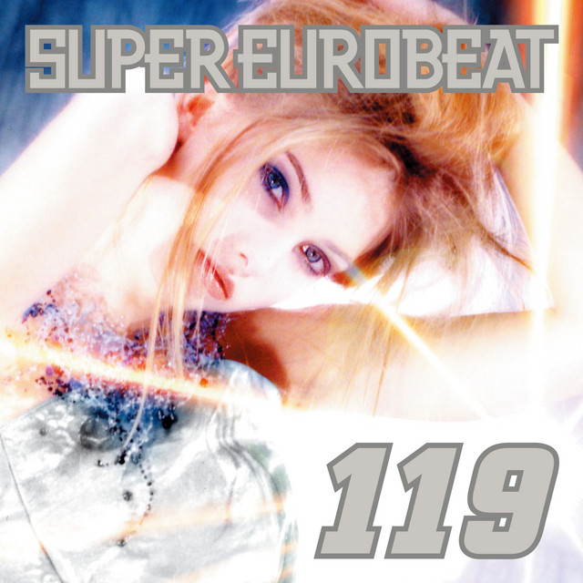 Super Eurobeat Vol.119 - Compilation by Various Artists | Spotify