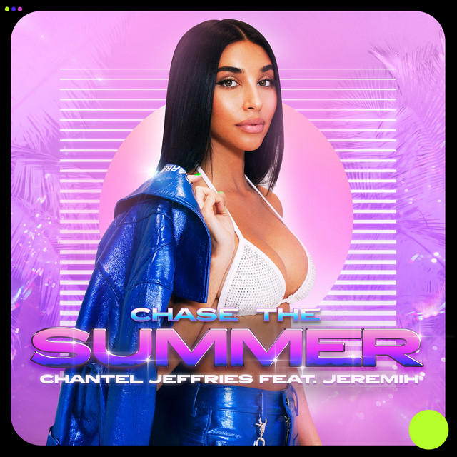 Chase The Summer - song and lyrics by Chantel Jeffries, Jeremih