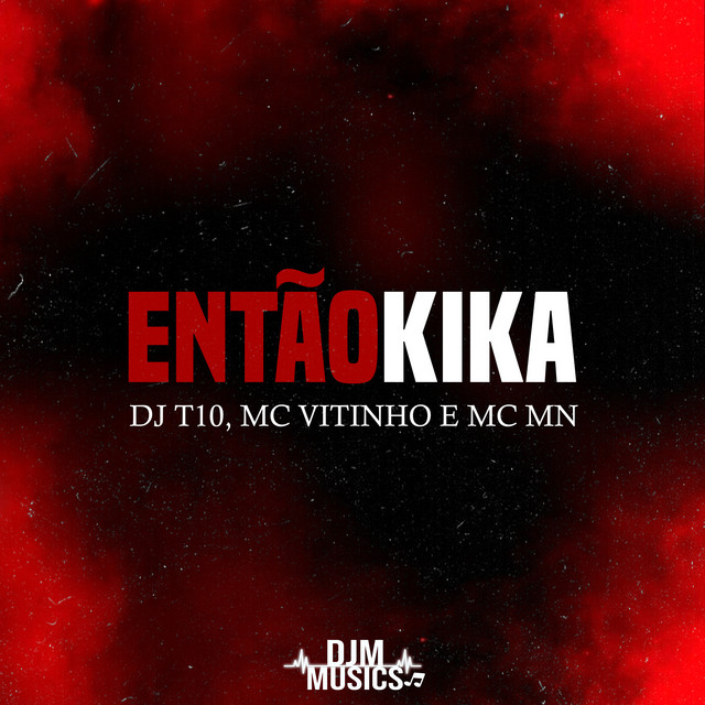 Então Kika