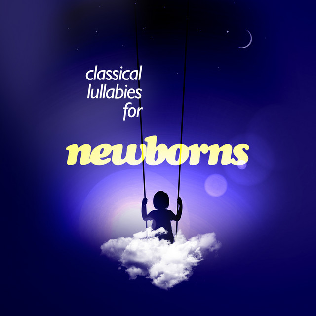 48 Classical Lullabies for Newborns - Album by Einstein Baby Lullaby ...