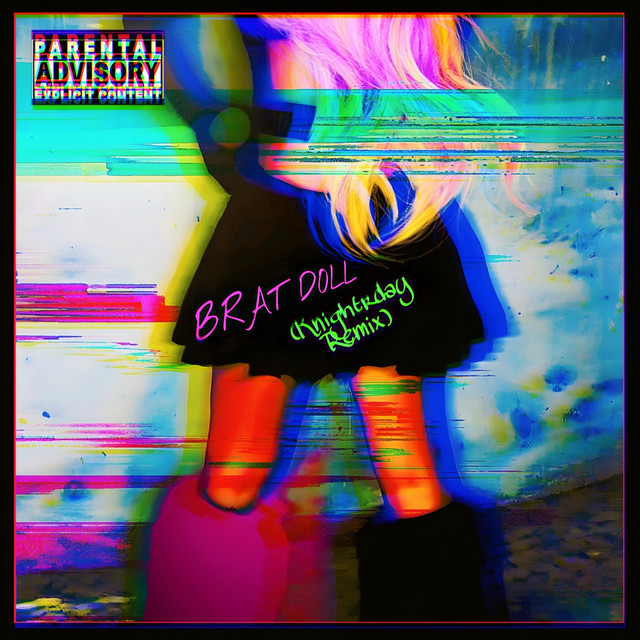BRAT DOLL (Knightrday Remix)