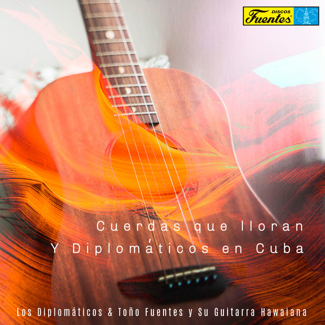 Cuerdas Que Lloran y Diplomáticos en Cuba