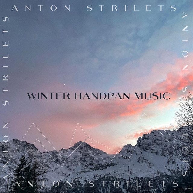 Обкладинка: Winter Handpan Serenade — Anton Strilets