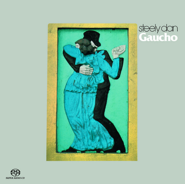 Gaucho (SACD Hybrid) - Album by Steely Dan | Spotify