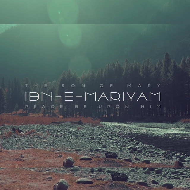 IBN-E-MARIYAM (Peace be upon him)