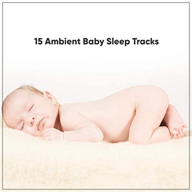 15 Ambient Baby Sleep Tracks - Loopable cover art