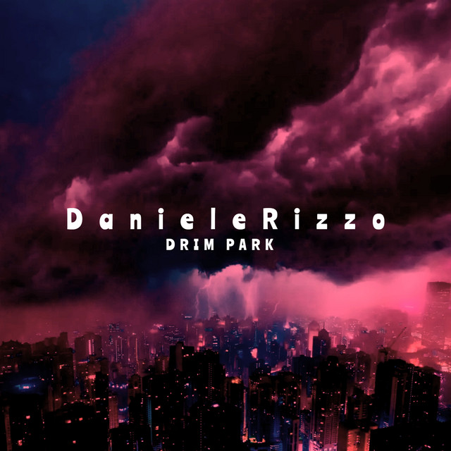 Drim Park - Single by Daniele Rizzo | Spotify