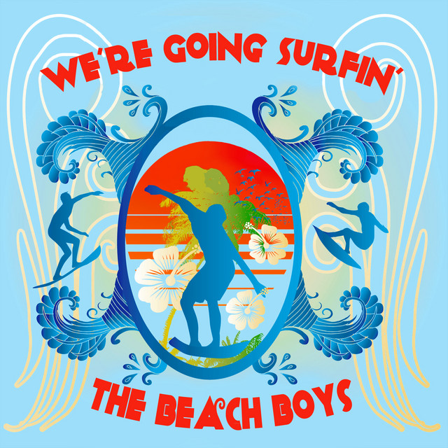 We're Going Surfin'