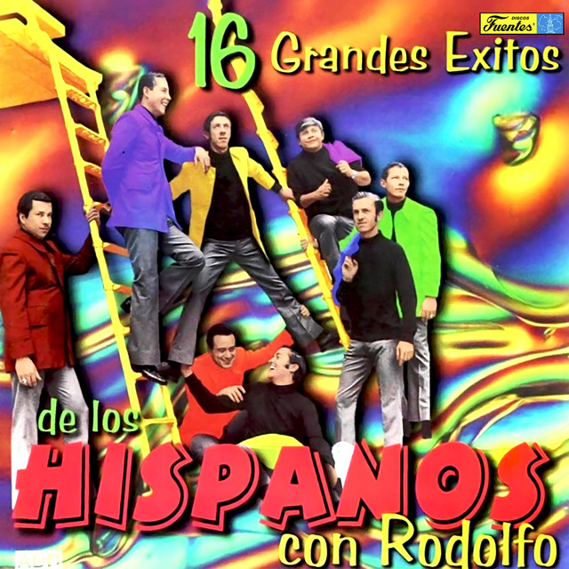 16 Grandes Éxitos de Los Hispanos con Rodolfo cover