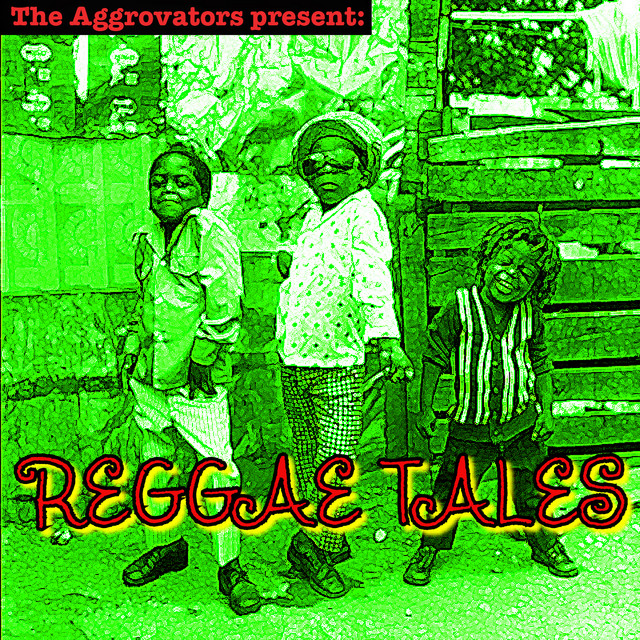 The Aggrovators Present: Reggae Tales cover art