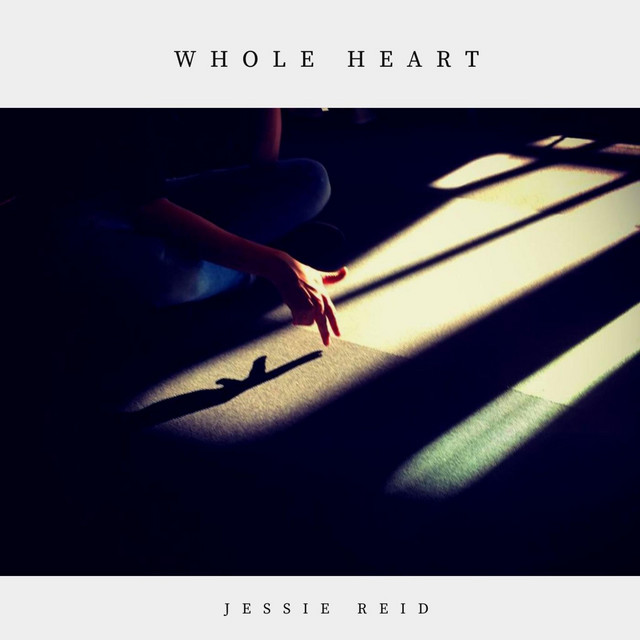 Whole Heart - Jessie Reid