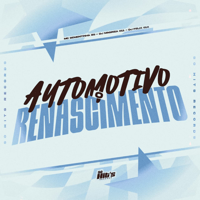 Automotivo o Renascimento