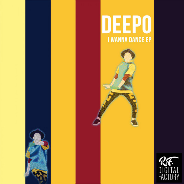 I Wanna Dance EP - EP by Deepo | Spotify